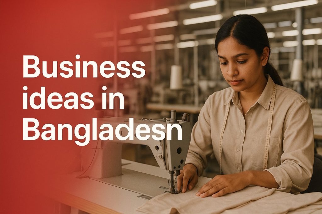 Business Ideas in Bangladesh