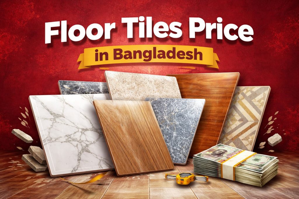 Floor Tiles Price in Bangladesh